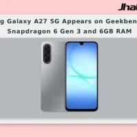 Samsung Galaxy A27 5G Appears on Geekbench With Snapdragon 6 Gen 3 and 6GB RAM